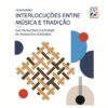 Seminário reúne na Guarda, dias 25 e 26 de setembro, investigadores de Portugal e Espanha numa reflexão sobre música e tradição
