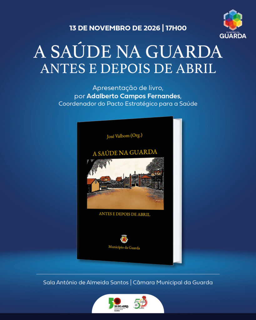 Apresentação da obra “A Saúde na Guarda - Antes e Depois de Abril